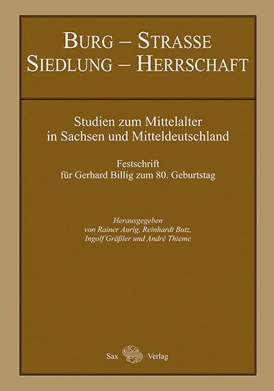 Burg – Straße – Siedlung – Herrschaft