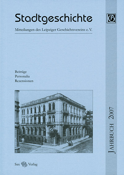 Stadtgeschichte. Mitteilungen des Leipziger Geschichtsvereins e.V.