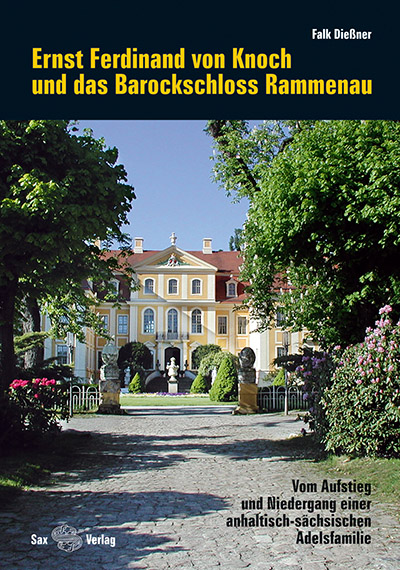 Ernst Ferdinand von Knoch und das Barockschloss Rammenau