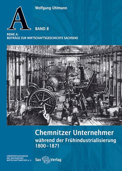 Chemnitzer Unternehmer während der Frühindustrialisierung