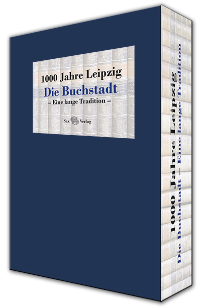 1000 Jahre Leipzig. Die Buchstadt