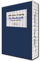 1000 Jahre Leipzig. Die Buchstadt