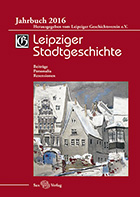 Leipziger Stadtgeschichte. Jahrbuch 2016