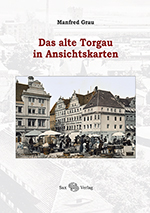 Das alte Torgau in Ansichtskarten