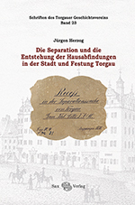 Logo:Die Separation und die Entstehung der Hausabfindungen in der Stadt und Festung Torgau