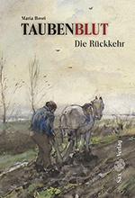 Taubenblut. Die Rückkehr