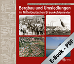 Bergbau und Umsiedlungen im Mitteldeutschen Braunkohlenrevier