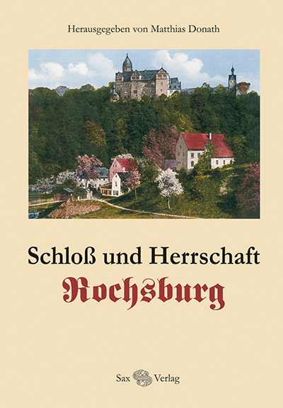 Schloss und Herrschaft Rochsburg