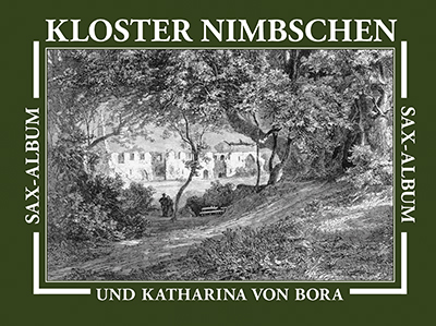 Kloster Nimbschen und Katharina von Bora