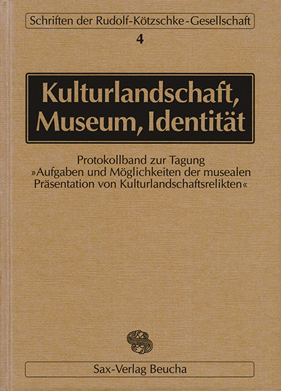 Kulturlandschaft - Museum - Identität
