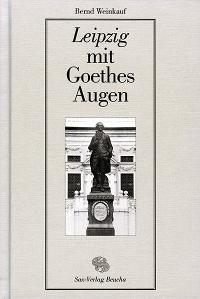 Leipzig mit Goethes Augen