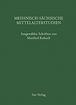 Meißnisch-sächsische Mittelalterstudien